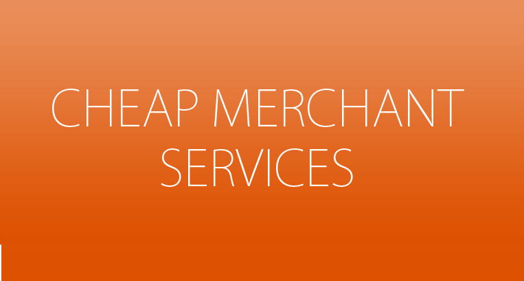 cheapest merchant services